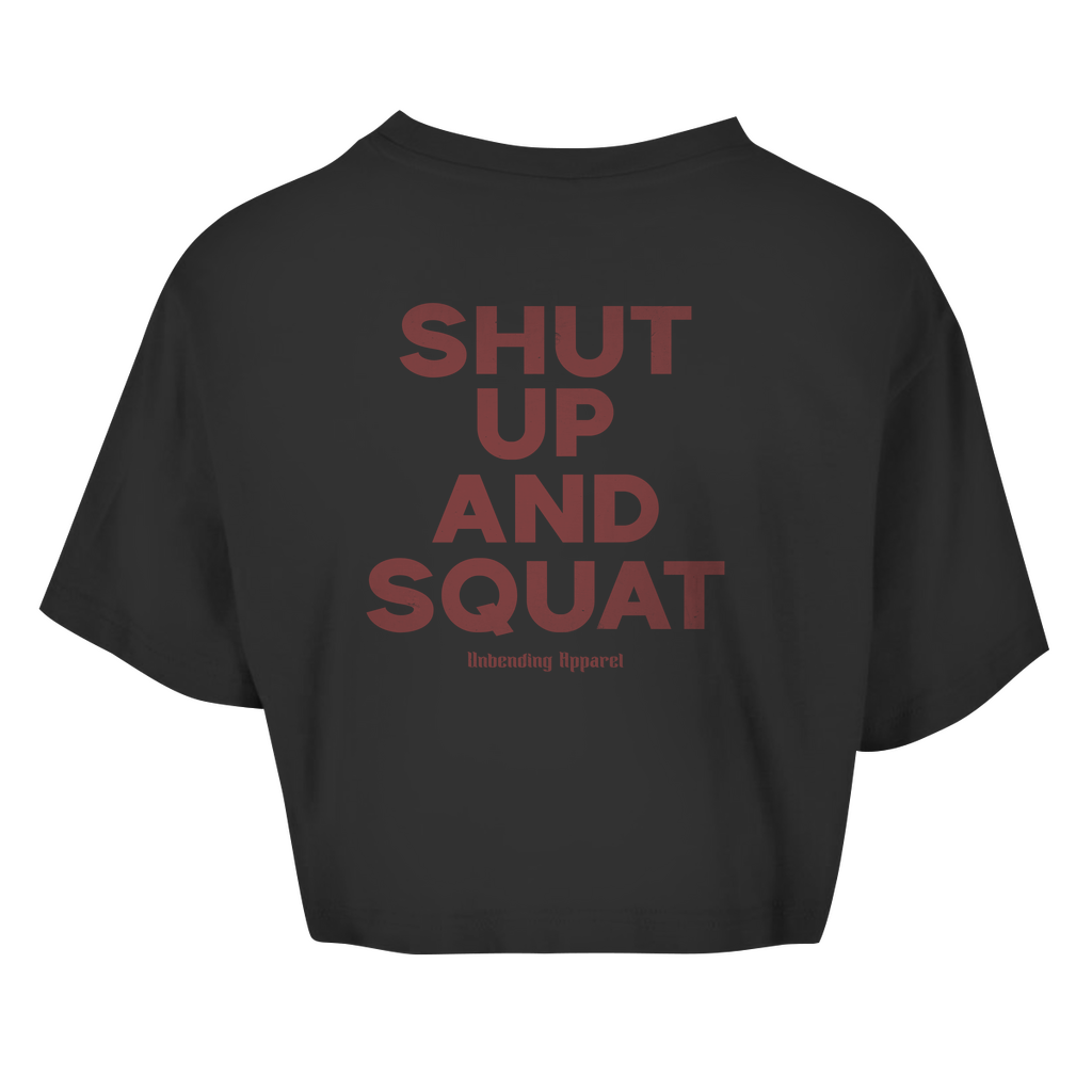Oversize Crop Top - Shut Up And Squat - Rot - Unbending Apparel