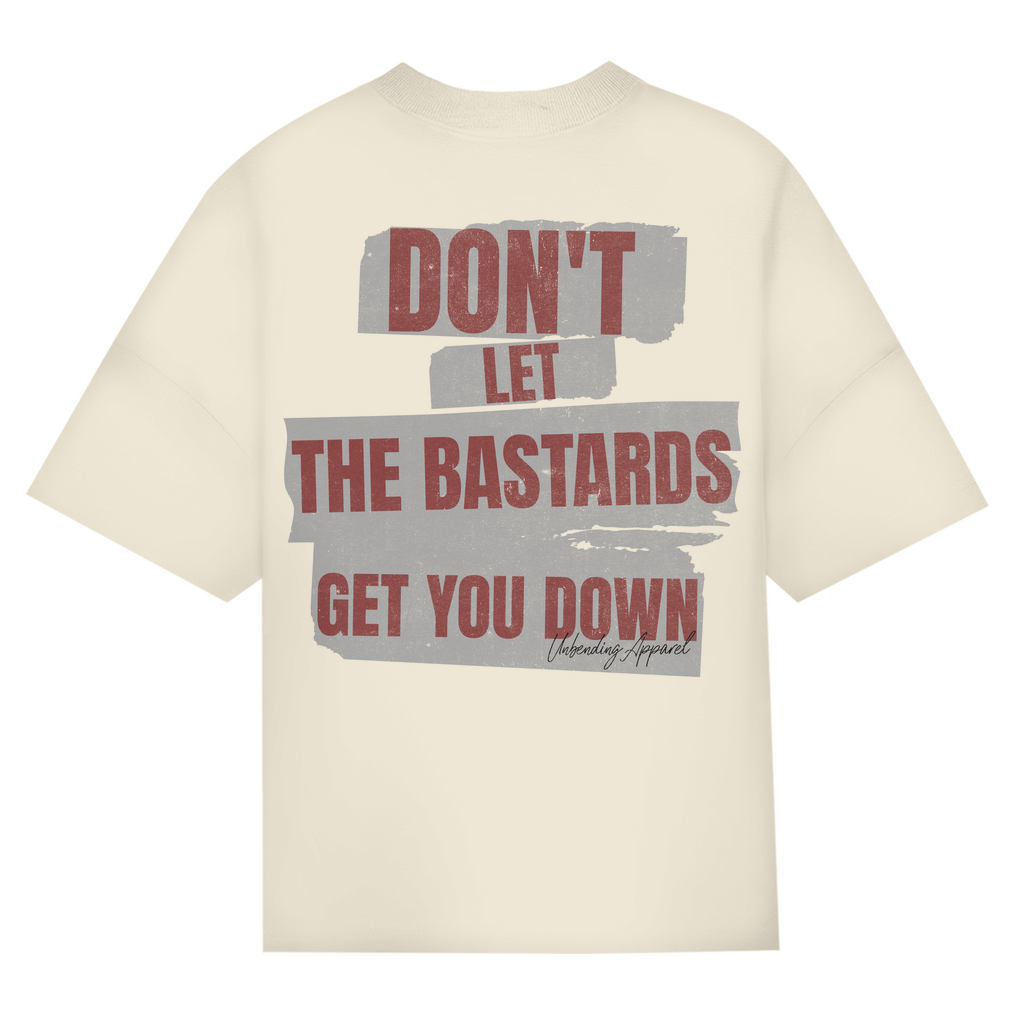 Oversize T-Shirt Unisex - Don´t Let The Bastards - Rot - Unbending Apparel