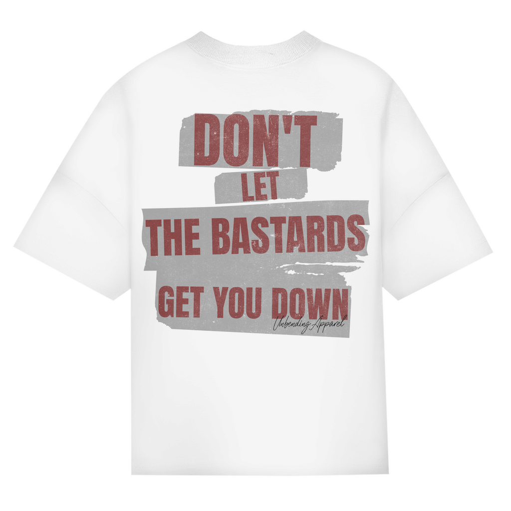 Oversize T-Shirt Unisex - Don´t Let The Bastards - Rot - Unbending Apparel