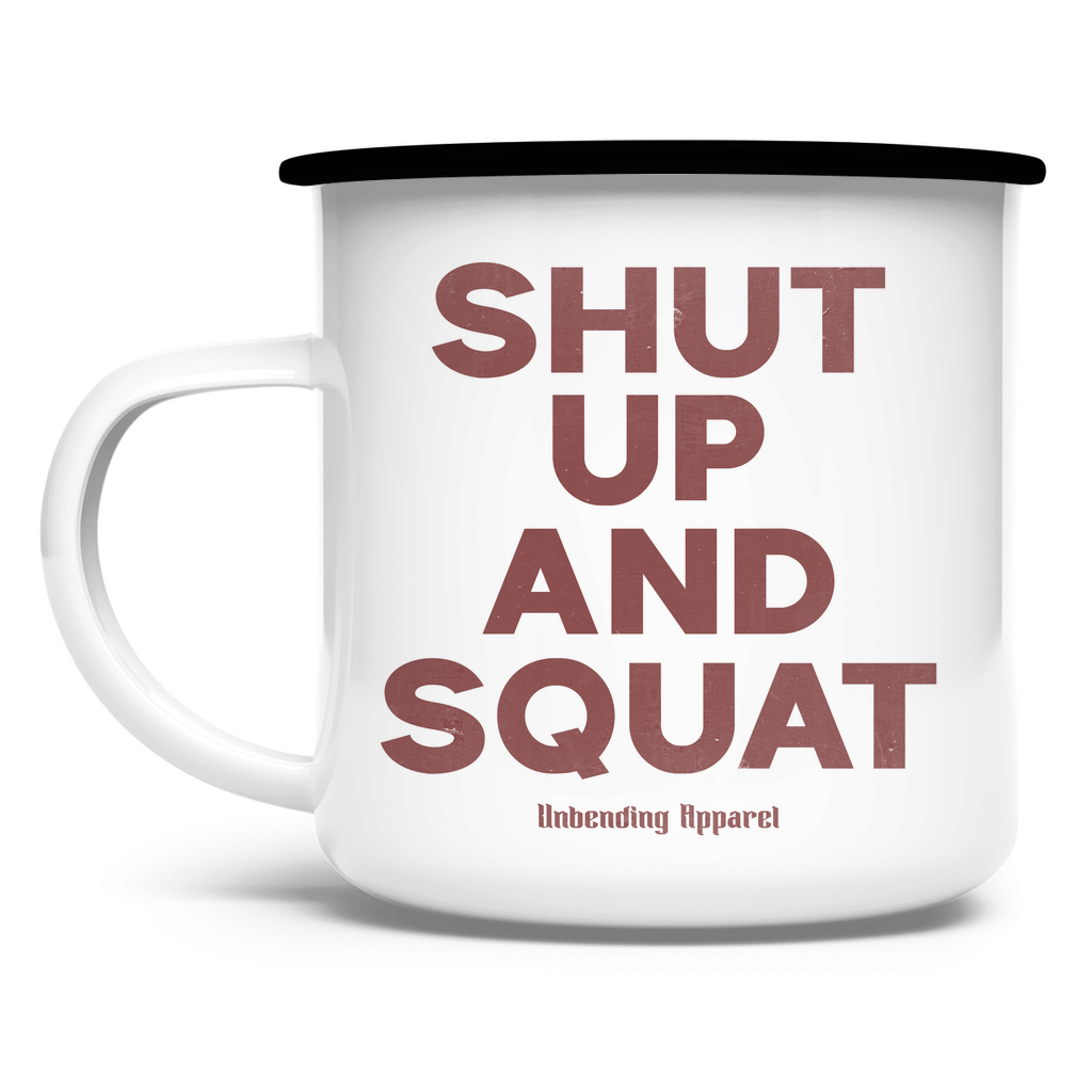 Emaille Tasse - Shut Up And Squat - Rot - Unbending Apparel