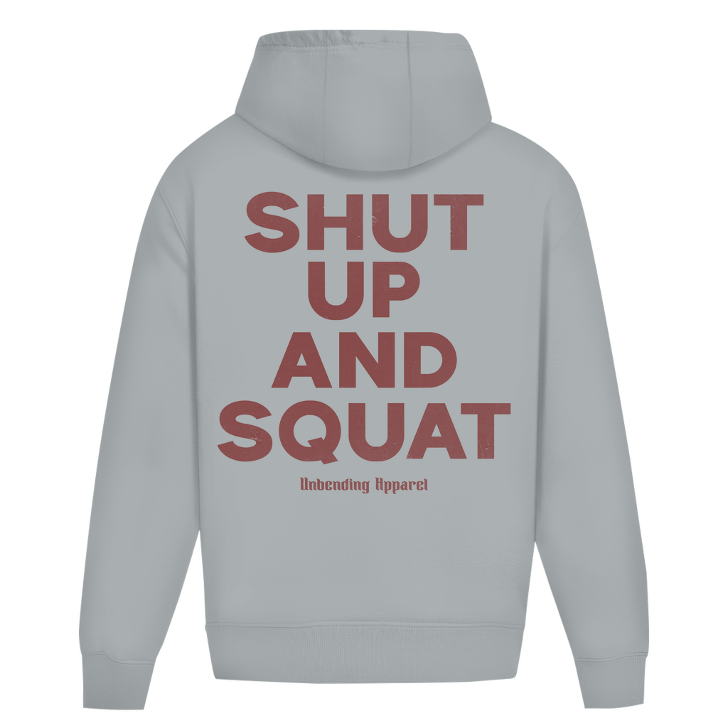 Oversize HoodieUnisex - Shut Up And Squat - Rot - Unbending Apparel