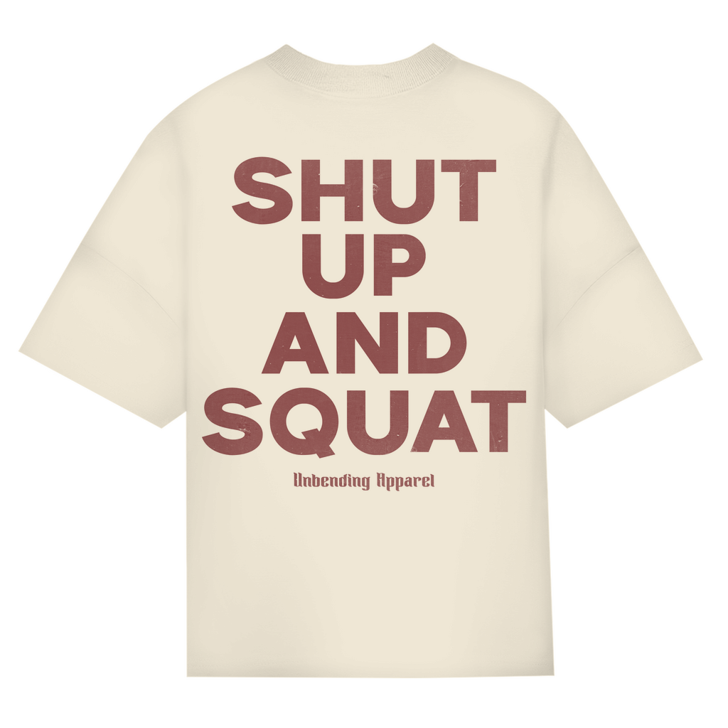 Oversize T-Shirt Unisex - Shut Up And Squat - Rot - Unbending Apparel