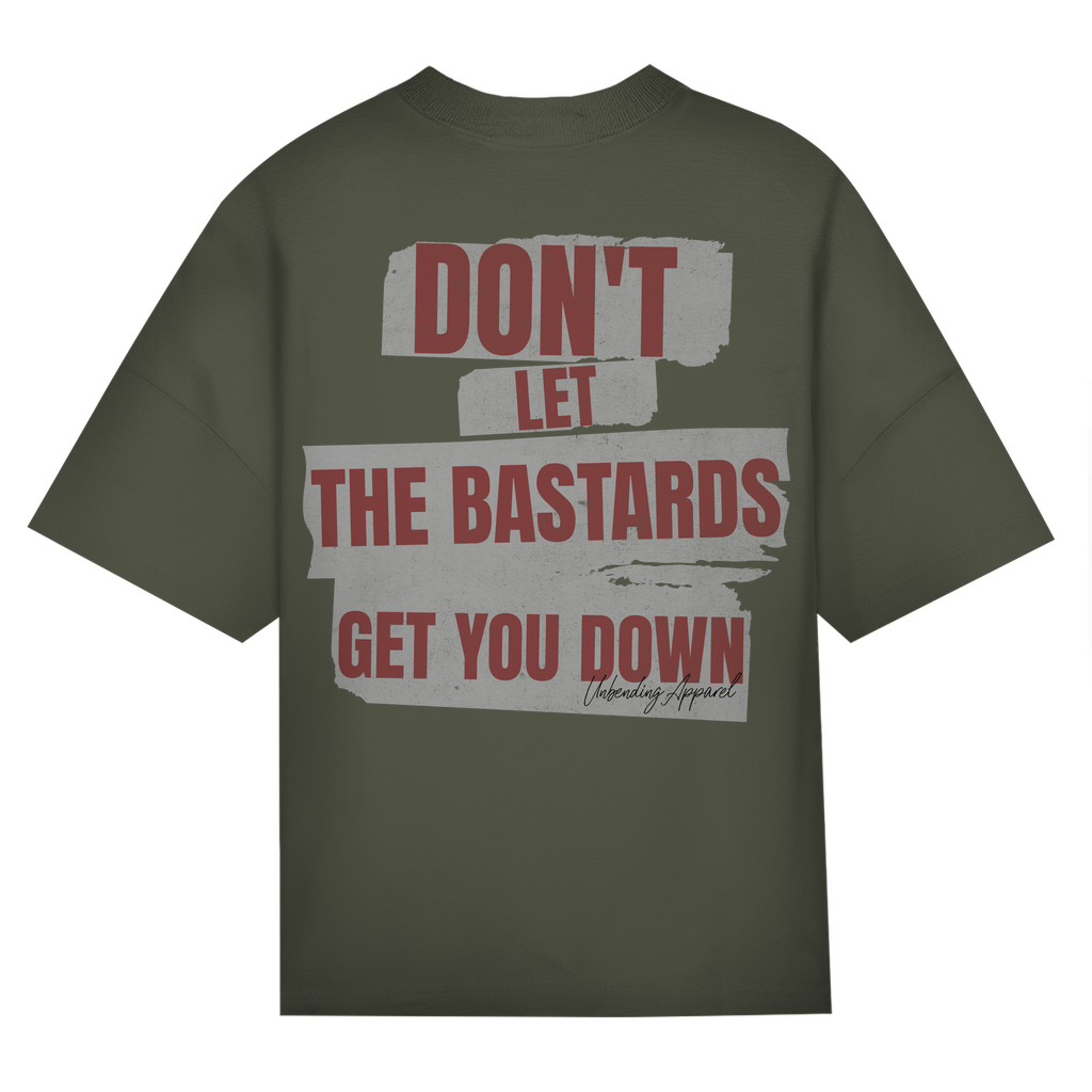 Oversize T-Shirt Unisex - Don´t Let The Bastards - Rot - Unbending Apparel
