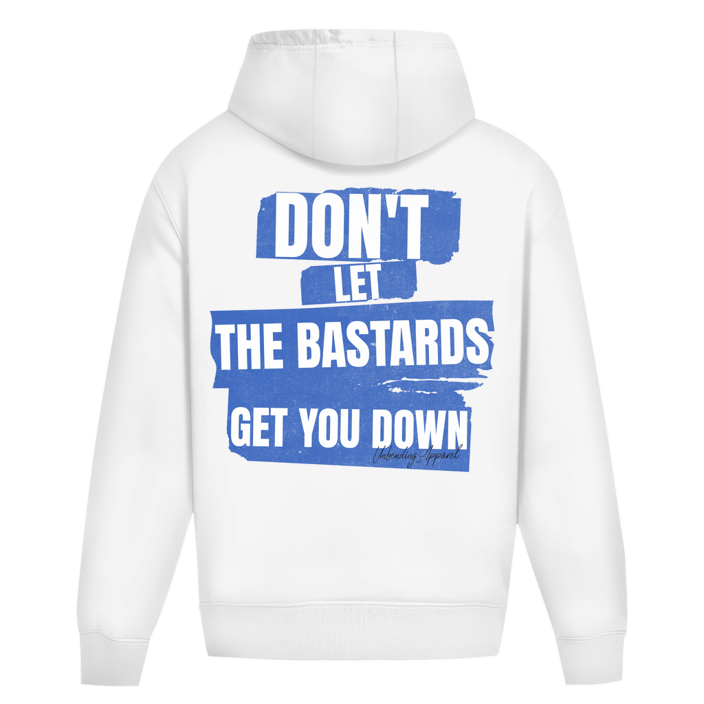 Oversize Hoodie Unisex - Don´t Let The Bastards - Unbending Apparel