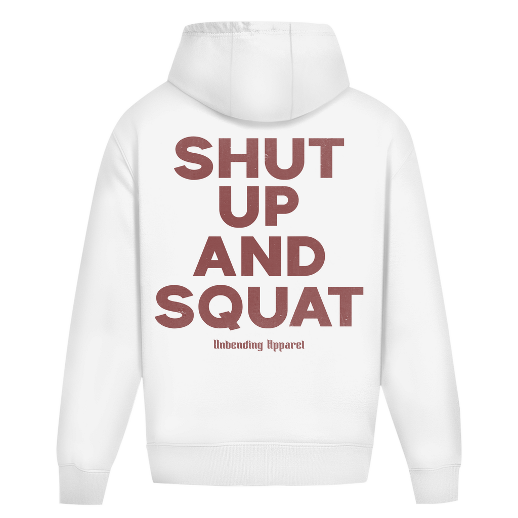 Oversize HoodieUnisex - Shut Up And Squat - Rot - Unbending Apparel