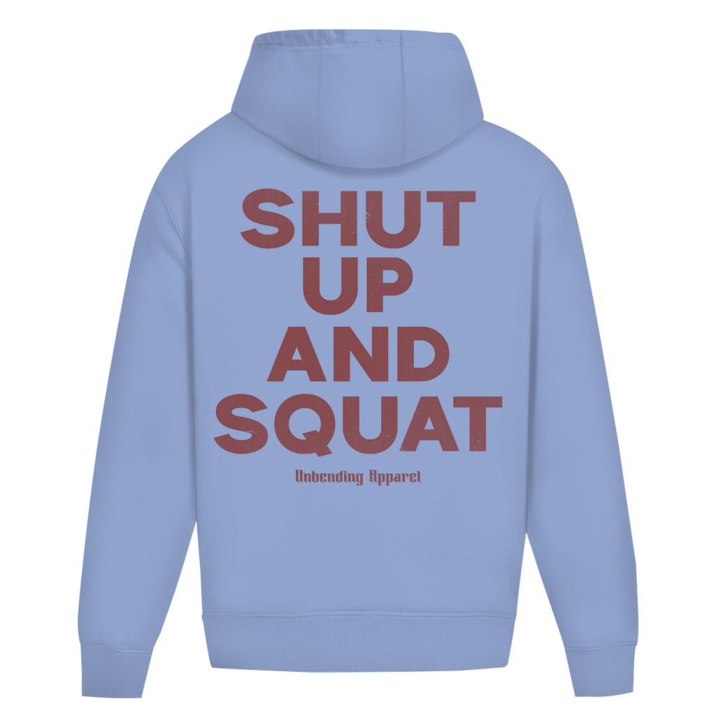 Oversize HoodieUnisex - Shut Up And Squat - Rot - Unbending Apparel