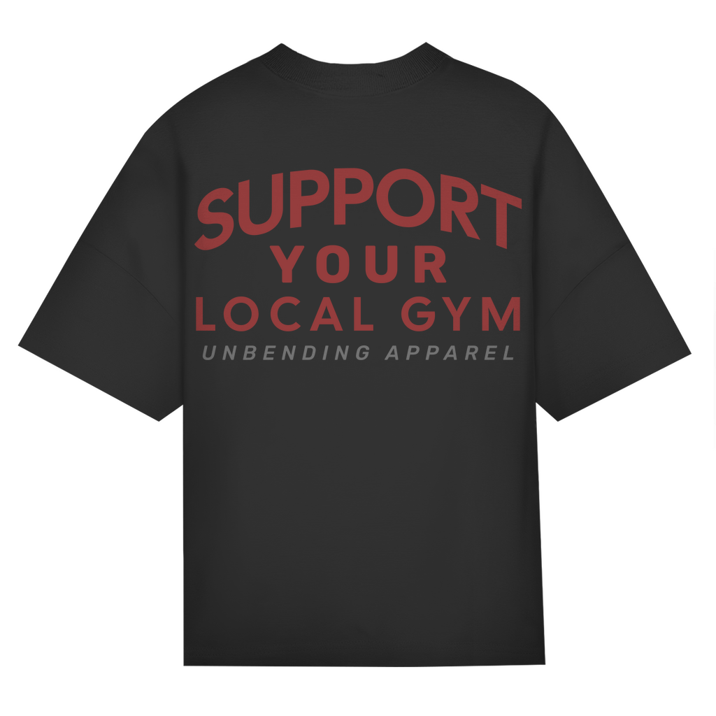 Oversize T-Shirt Unisex - Support your local gym - Unbending Apparel