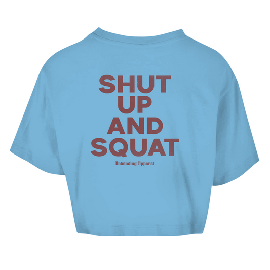 Oversize Crop Top - Shut Up And Squat - Rot - Unbending Apparel