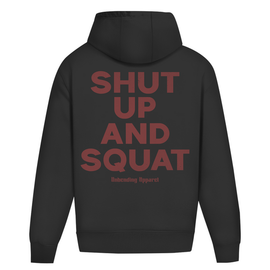 Oversize HoodieUnisex - Shut Up And Squat - Rot - Unbending Apparel