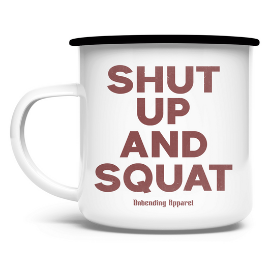 Emaille Tasse - Shut Up And Squat - Rot - Unbending Apparel