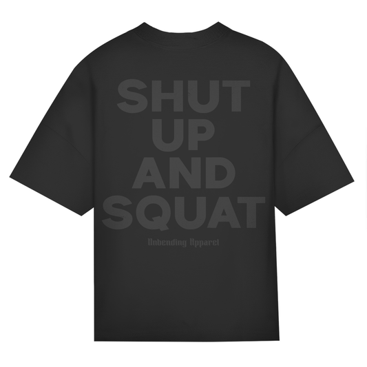 Oversize T-Shirt Unisex - Shut Up And Squat - Grau - Unbending Apparel